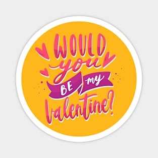 Would You Be My Valentine Magnet